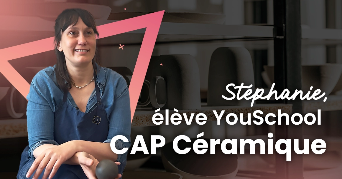 Témoignage élève YouSchool céramiste