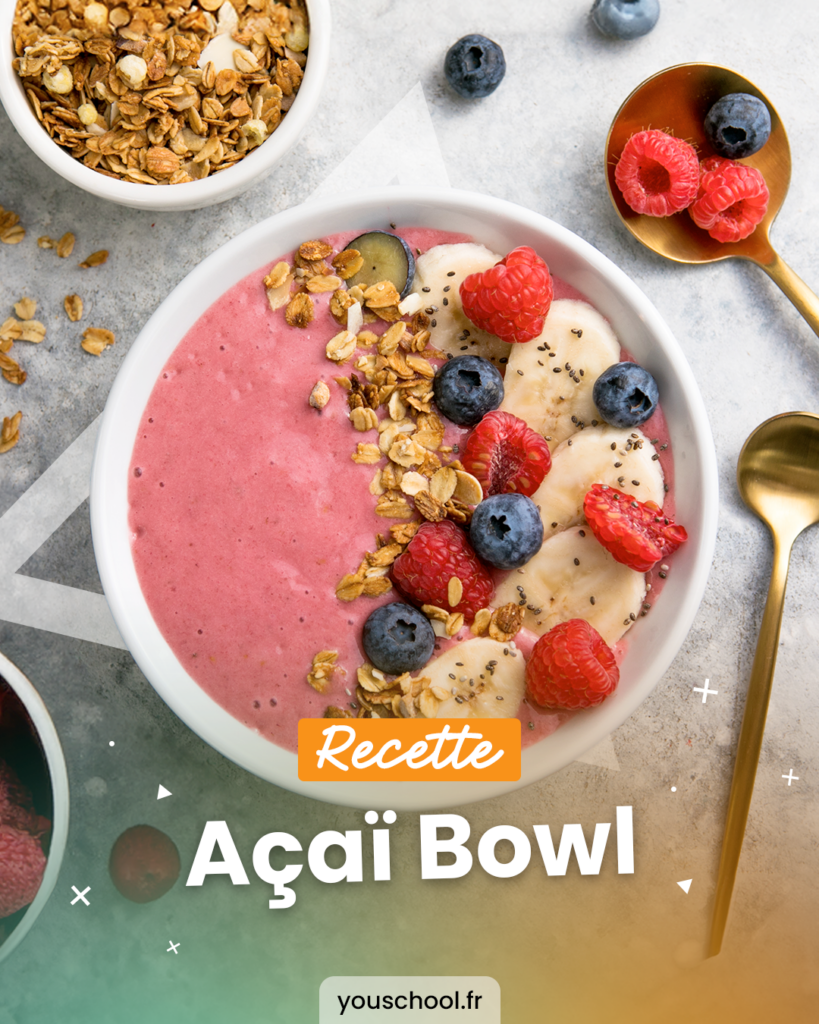 Testez notre délicieuse recette de l'Açaï Bowl